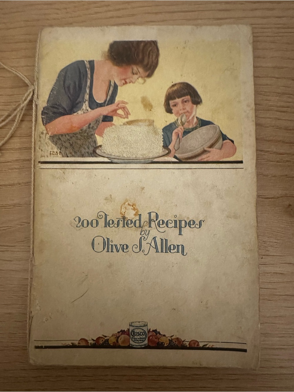200 Tested Recipes by Olive S Allen Proctor & Gamble Crisco Cook Book 1930's